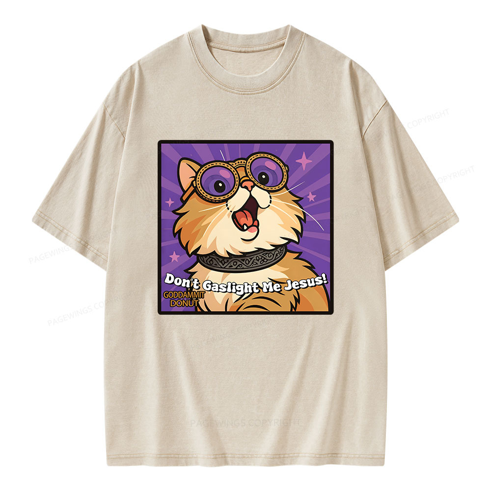 Pagewings Don’t Gaslight Me Jesus Unisex Washed T-shirt