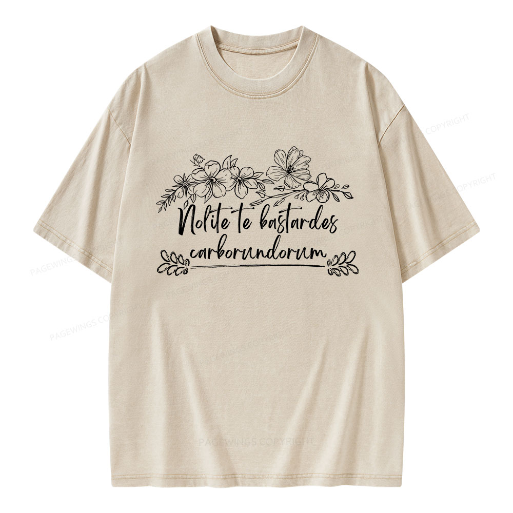 Pagewings Nolite Te Bastardes Carborundorum Unisex Washed T-shirt