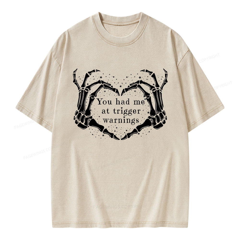 Pagewings You Had Me At Trigger Warnings Unisex Washed T-shirt