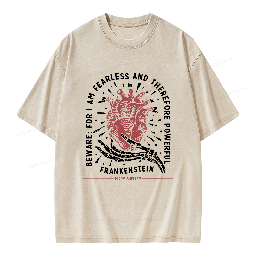 Pagewings Beware: For I Am Fearless And Therefore Powerful Unisex Washed T-shirt
