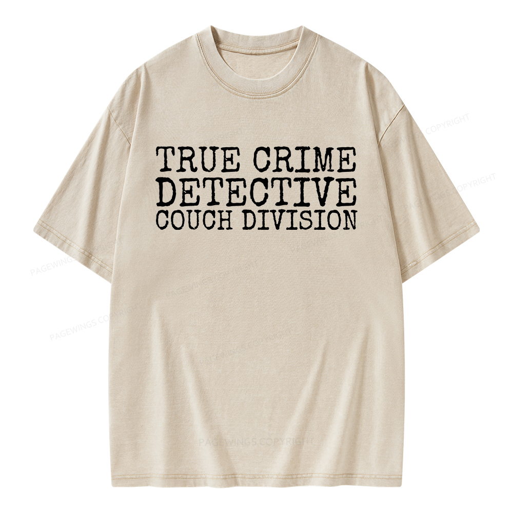 Pagewings True CrIme Detective Couch Division Unisex Washed T-shirt