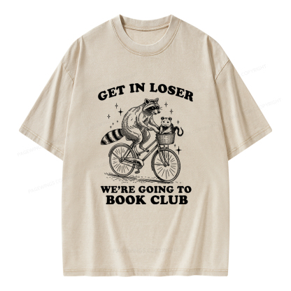Pagewings Get In Loser We’re Going To Book Club Unisex Washed T-shirt
