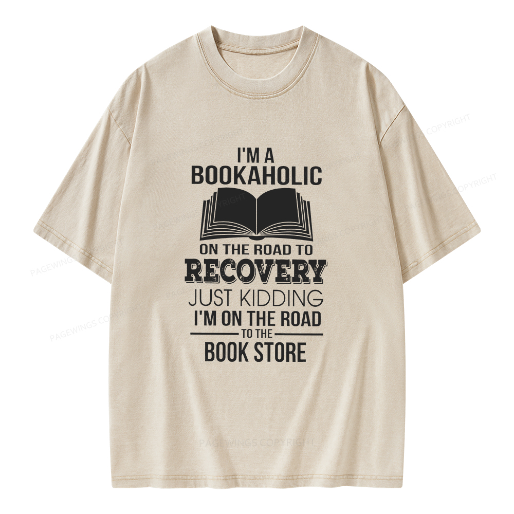 Pagewings I'm A Bookaholic On The Road To Recovery Unisex Washed T-shirt