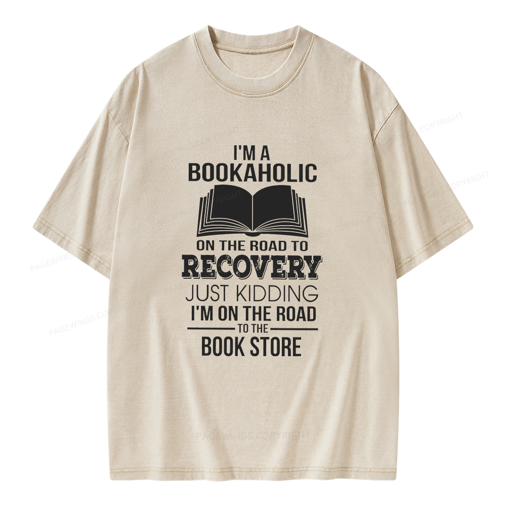 Pagewings I'm A Bookaholic On The Road To Recovery Unisex Washed T-shirt