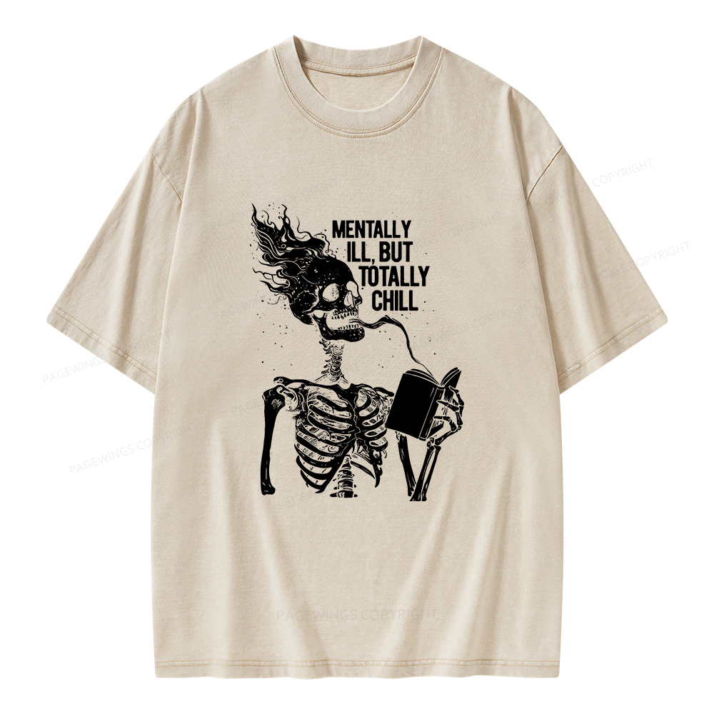 Pagewings Mentally Ill But Totally Chill Unisex Washed T-shirt