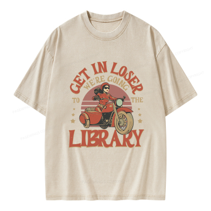 Pagewings Get in Loser We’re Going to the Library Unisex Washed T-shirt