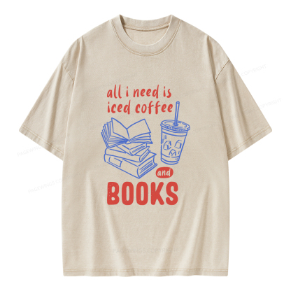 Pagewings All I Need Is Iced Coffee And Books Unisex Washed T-shirt