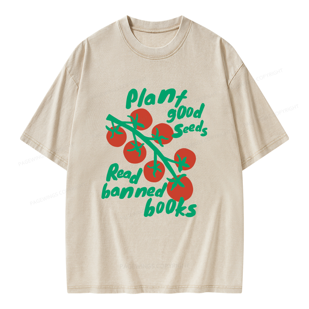 Pagewings Plant Good Seeds Read Banned Books Unisex Washed T-shirt