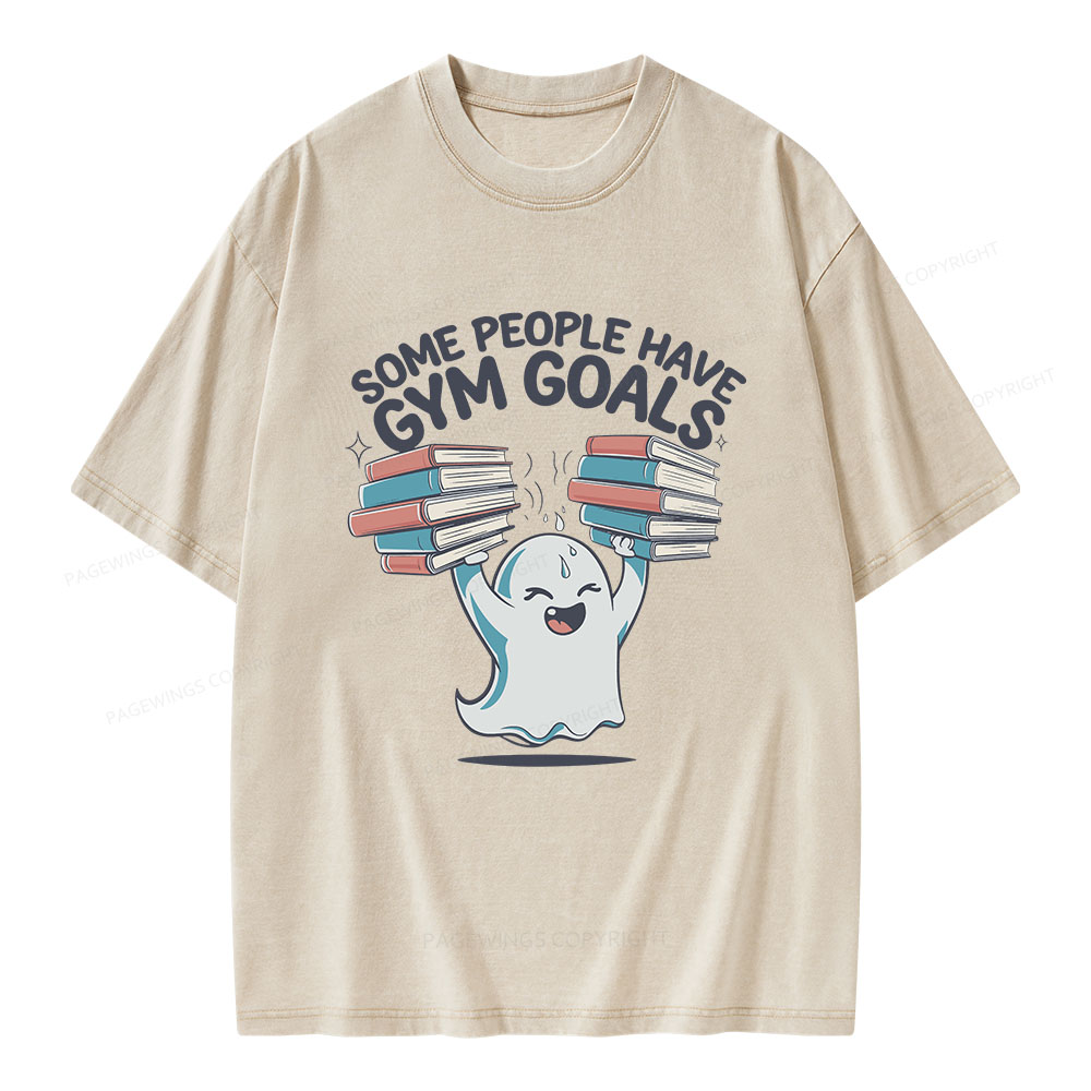 Pagewings Some People Have Gym Goals Unisex Washed T-shirt