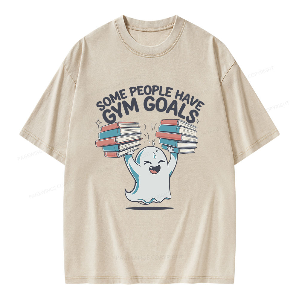 Pagewings Some People Have Gym Goals Unisex Washed T-shirt