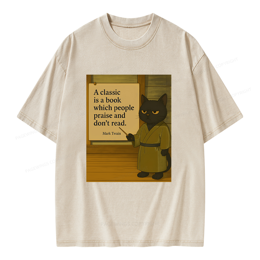Pagewings A Classic Is A Book Which People Praise And Don't Read Unisex Washed T-shirt
