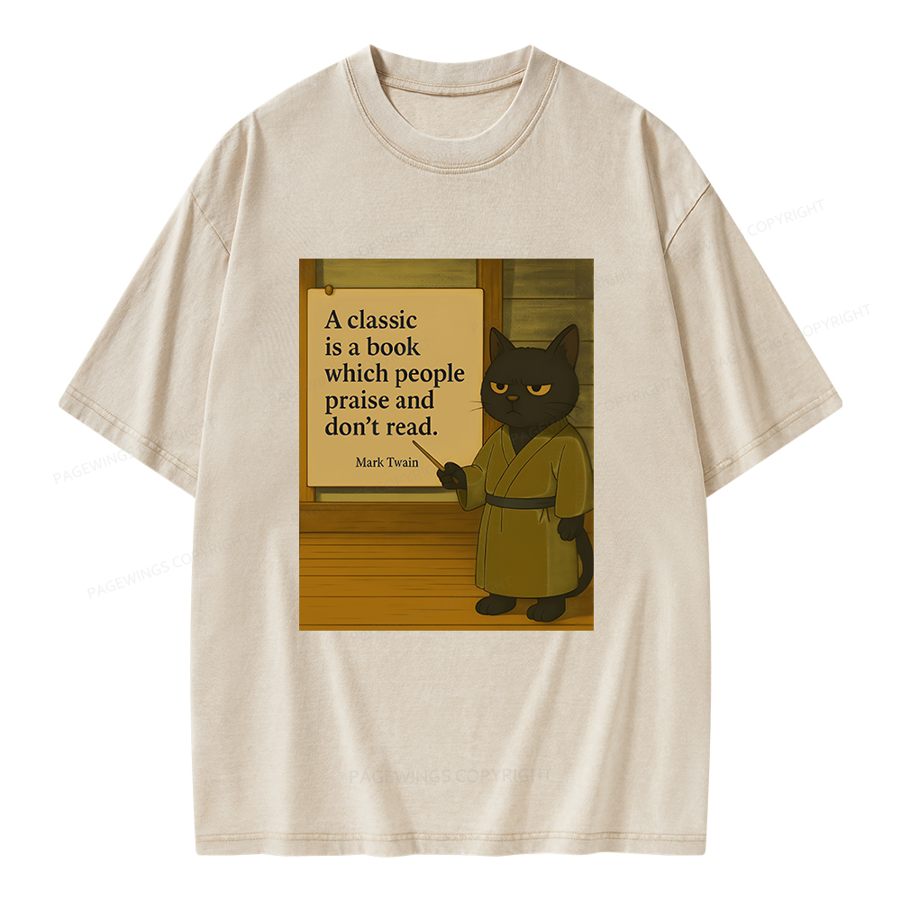Pagewings A Classic Is A Book Which People Praise And Don't Read Unisex Washed T-shirt