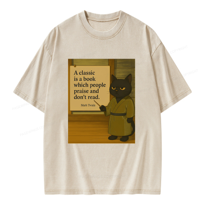 Pagewings A Classic Is A Book Which People Praise And Don't Read Unisex Washed T-shirt