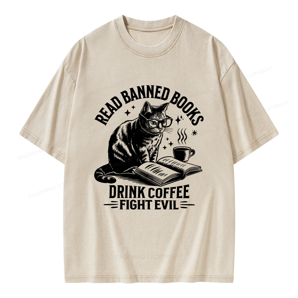 Pagewings Read Banned Books Drink Coffee Fight Evil Unisex Washed T-shirt