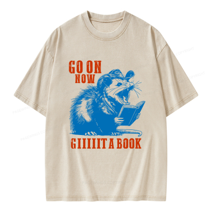 Pagewings Go On Now Giiiiit A Book Unisex Washed T-shirt