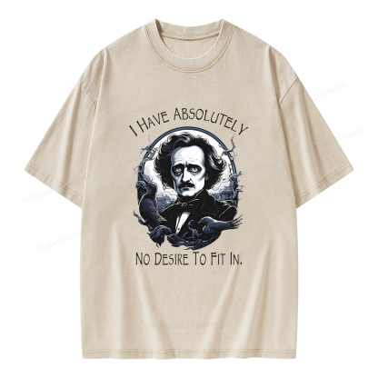 Pagewings I Have Absolutely No Desire To Fit In. Unisex Washed T-shirt