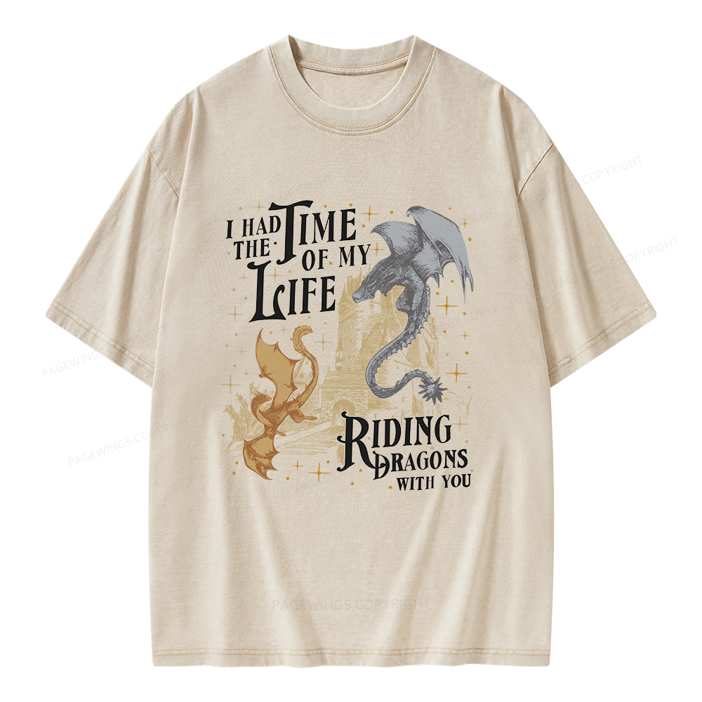 Pagewings I Had The Time Of My Life Riding Dragons With You Unisex Washed T-shirt