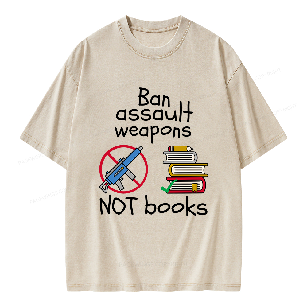 Pagewings Ban Assault Weapons Not Books Unisex Washed T-shirt