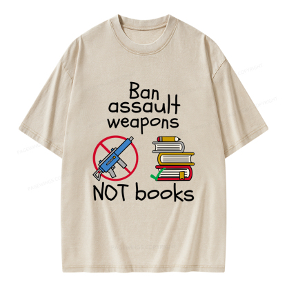 Pagewings Ban Assault Weapons Not Books Unisex Washed T-shirt