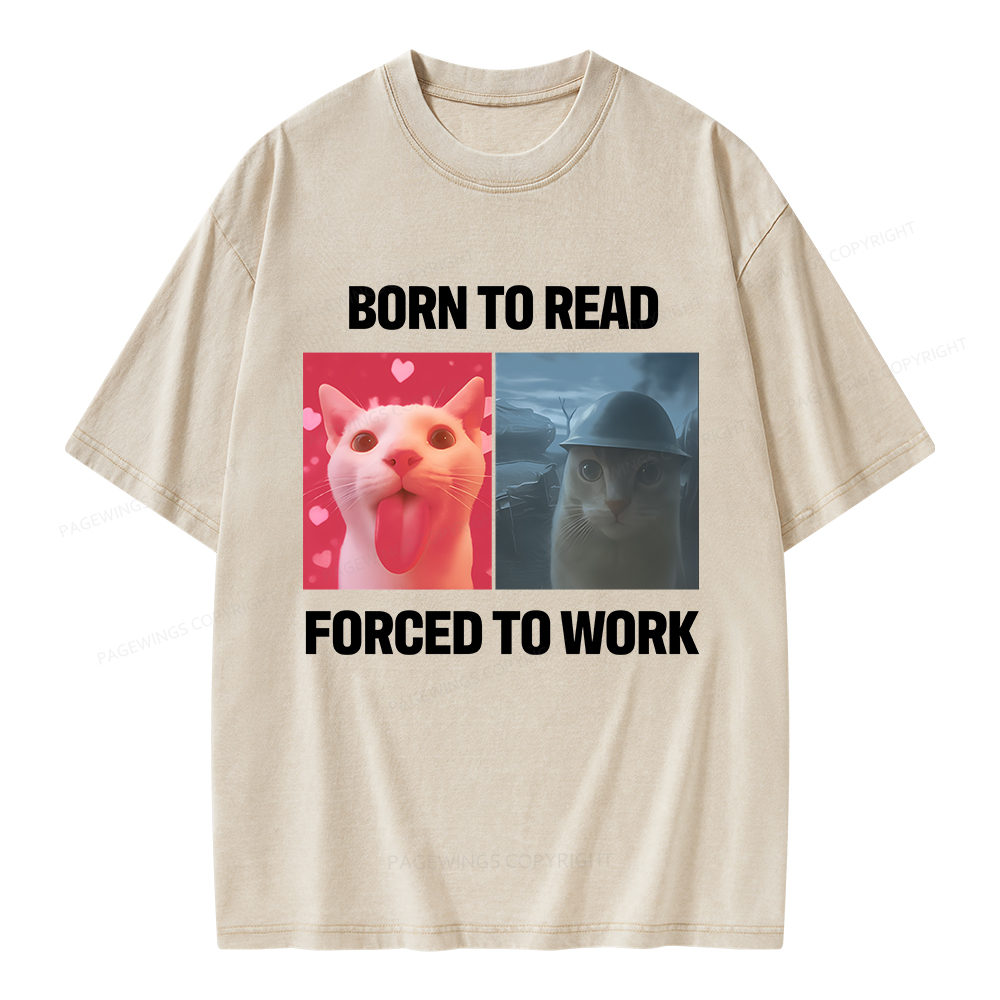 Pagewings Born To Read Forced To Work Unisex Washed T-shirt