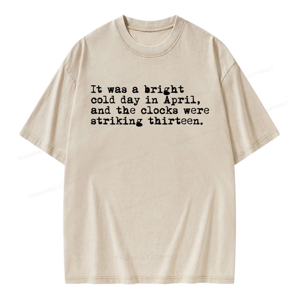 Pagewings Orwell It Was A Bright Cold Day In April Unisex Washed T-shirt