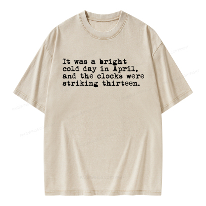 Pagewings Orwell It Was A Bright Cold Day In April Unisex Washed T-shirt