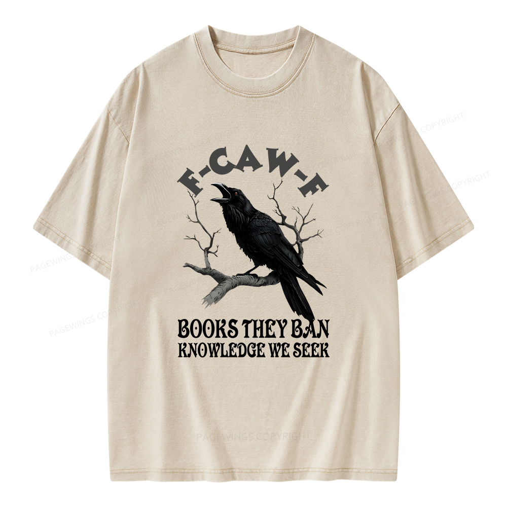 Pagewings F-Caw-F Books They Ban Knowledge We Seek Unisex Washed T-shirt
