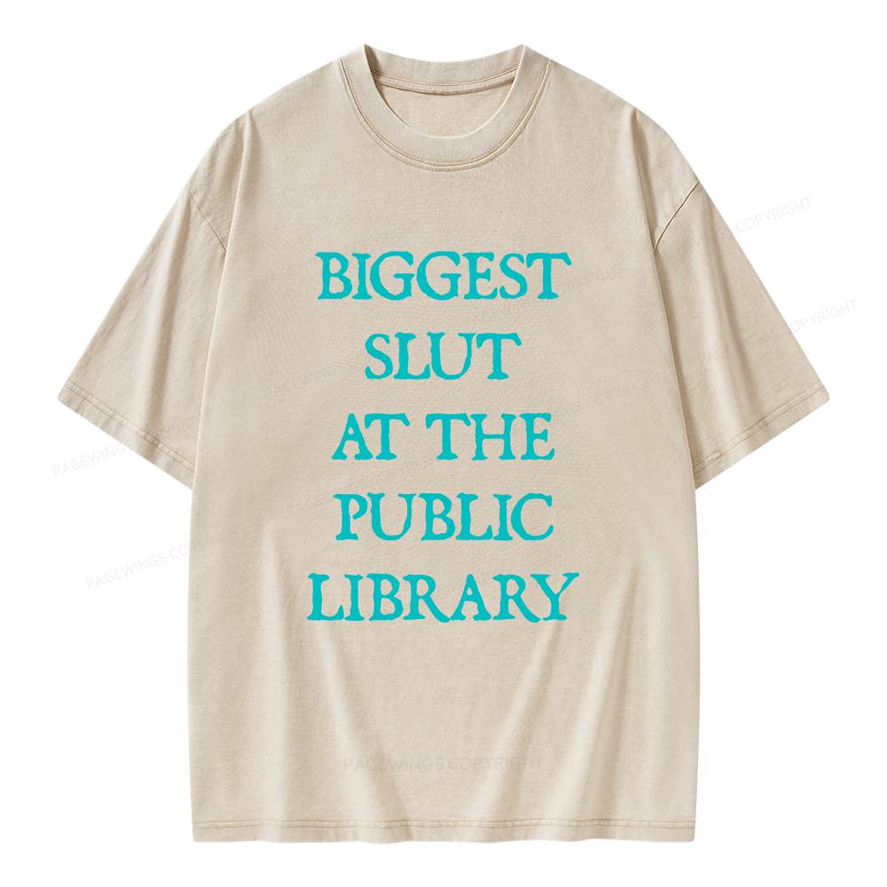 Pagewings Biggest Slut At The Public Library Unisex Washed T-shirt