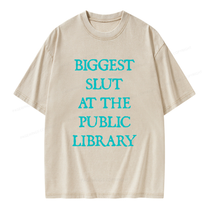 Pagewings Biggest Slut At The Public Library Unisex Washed T-shirt