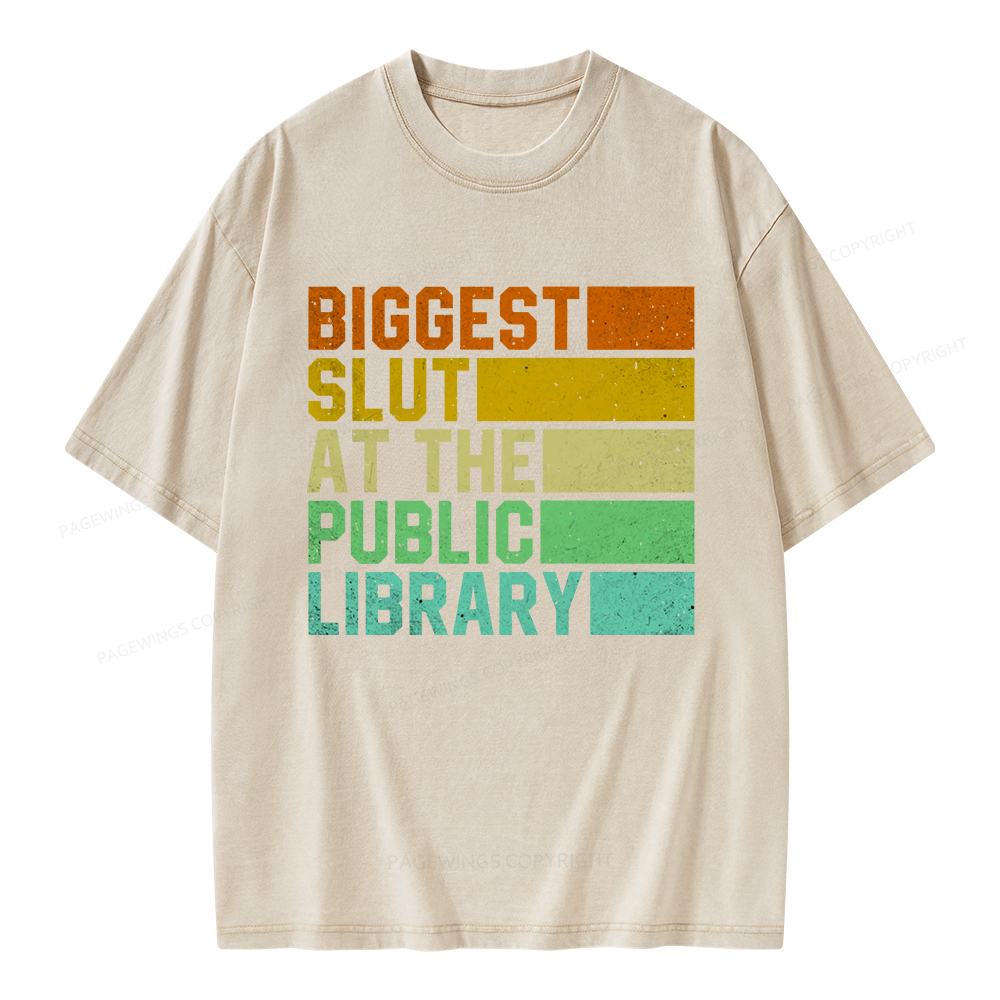 Pagewings Biggest Slut At The Public Library Unisex Washed T-shirt