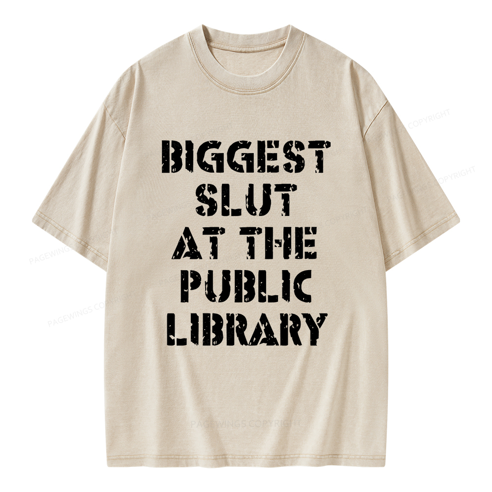 Pagewings Biggest Slut At The Public Library Unisex Washed T-shirt