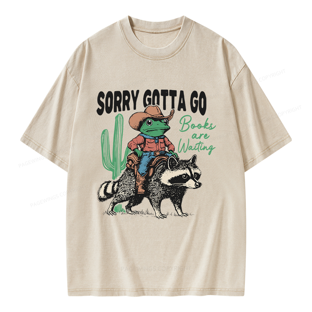 Pagewings Sorry Gotta Go Books Are Waiting Unisex Washed T-shirt