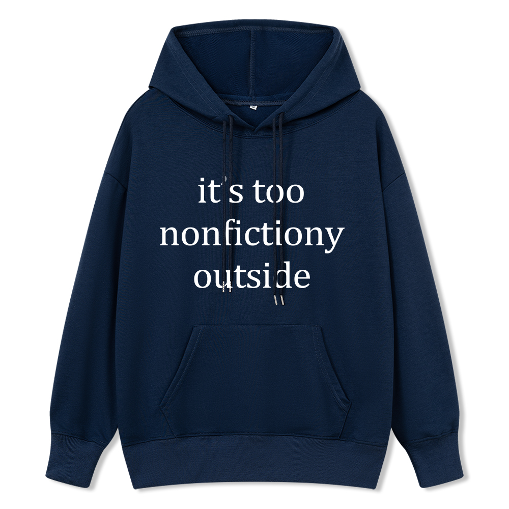 Pagewings It’s Too Nonfictiony Outside Unisex Classic Hoodie