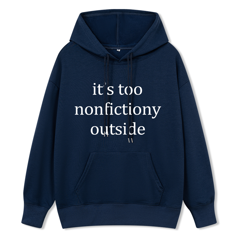Pagewings It’s Too Nonfictiony Outside Unisex Classic Hoodie