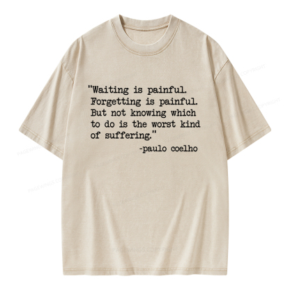 Pagewings Waiting Is Painful Unisex Washed T-shirt
