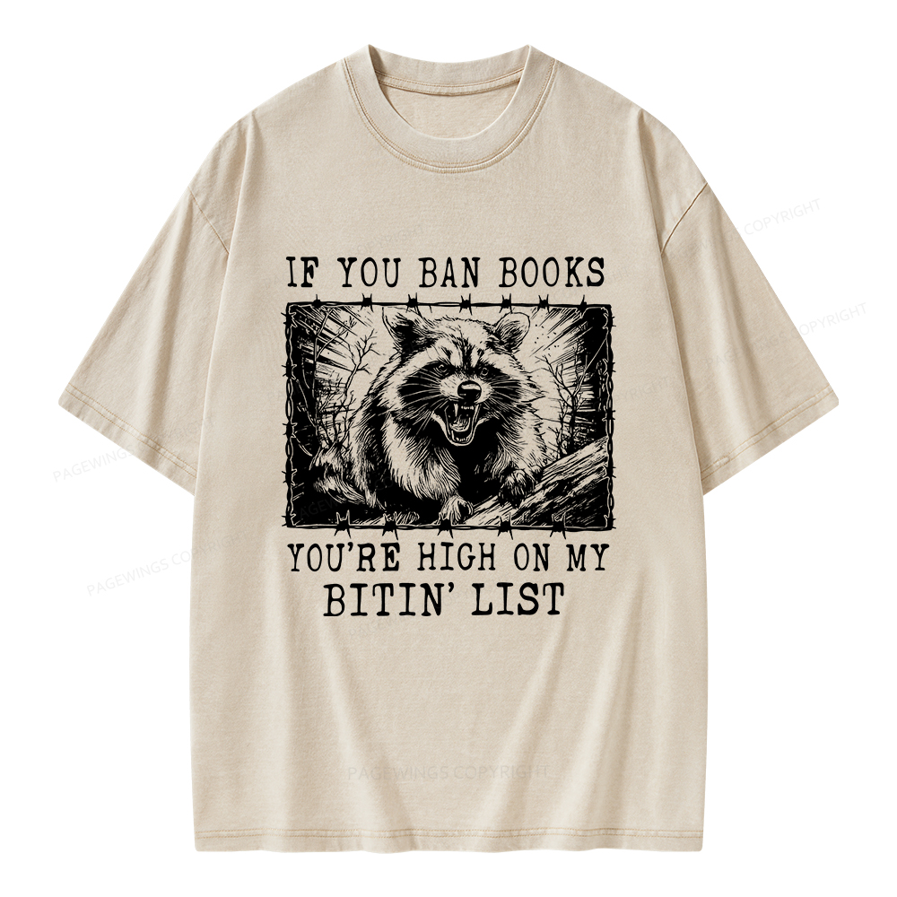 Pagewings If You Ban Books You're High On My Bitin' List Unisex Washed T-shirt