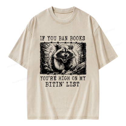Pagewings If You Ban Books You're High On My Bitin' List Unisex Washed T-shirt