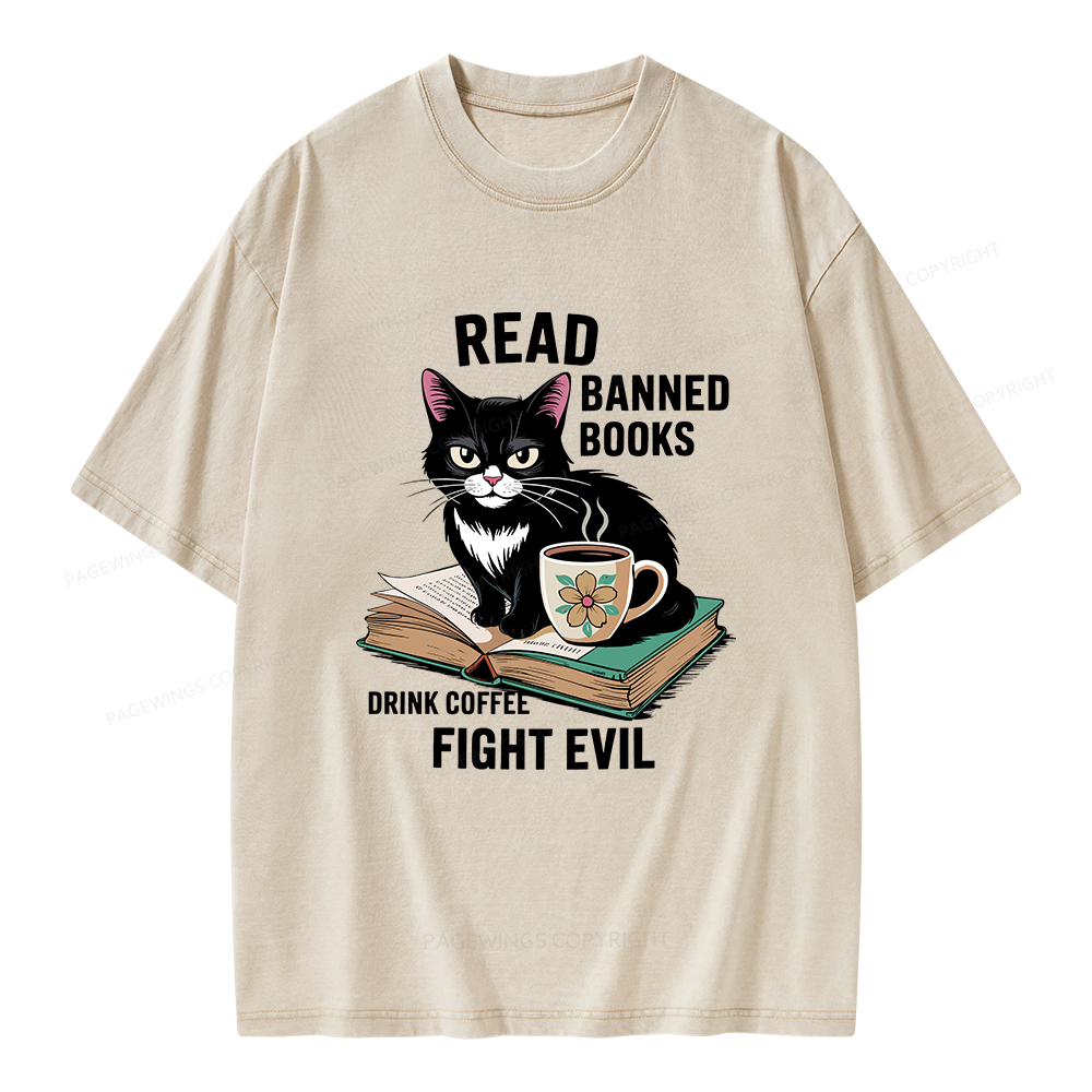 Pagewings Read Banned Books Drink Coffee Fight Evil Unisex Washed T-shirt