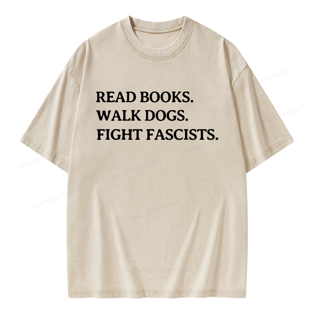 Pagewings Read Books Walk Dogs And Fight Unisex Washed T-shirt