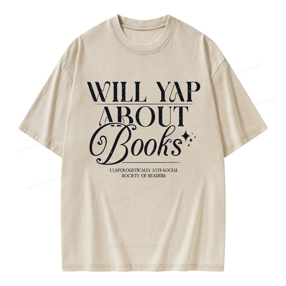 Pagewings Will Yap About Books Unisex Washed T-shirt