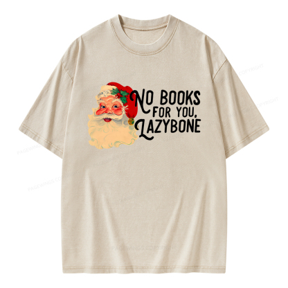 Pagewings No Books For You Lazybone Unisex Washed T-shirt