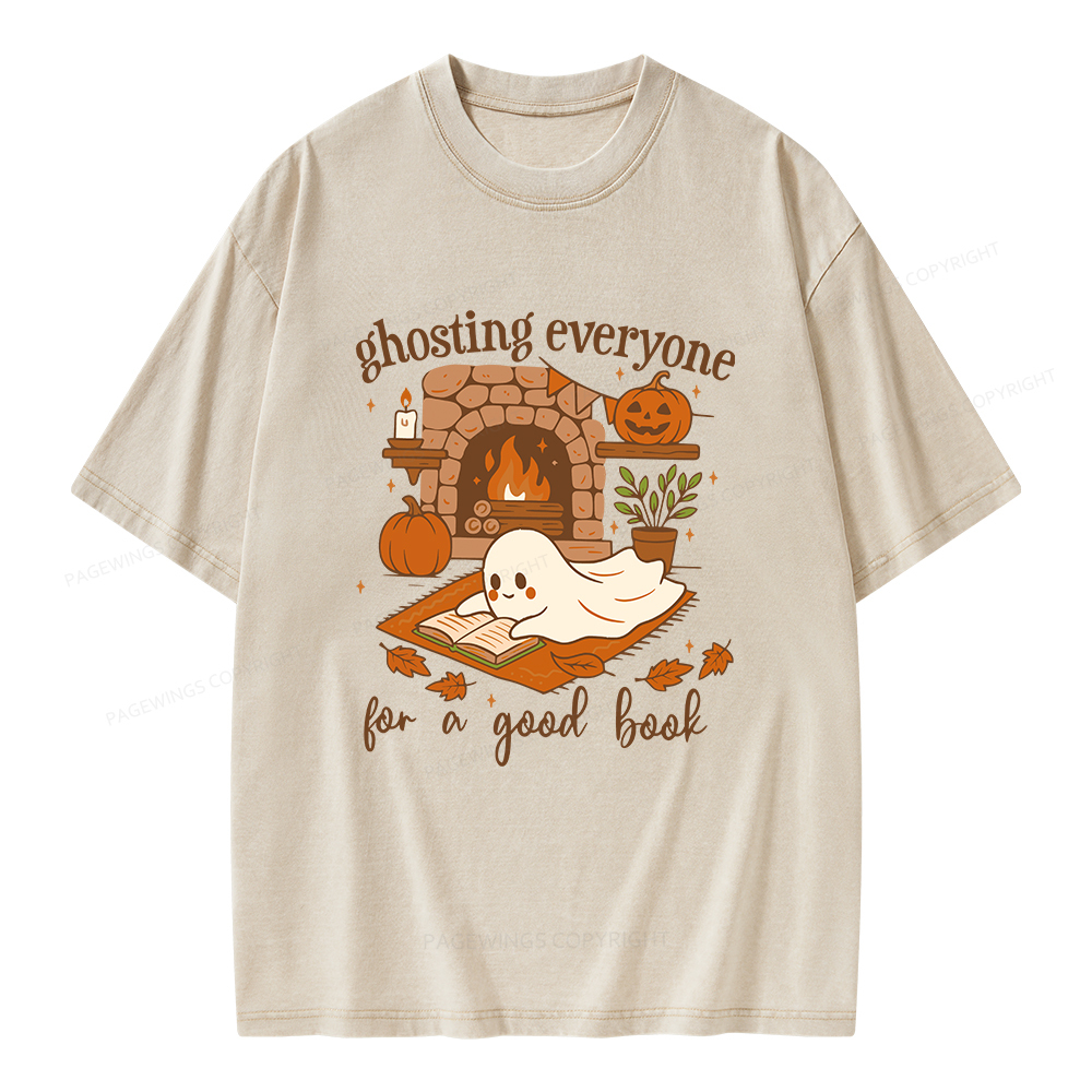 Pagewings Ghosting Everyone For A Good Book Unisex Washed T-shirt