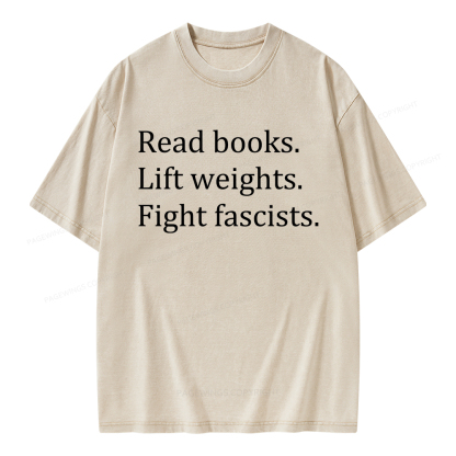 Pagewings Read Books Lift Weights Fight Fascists Unisex Washed T-shirt