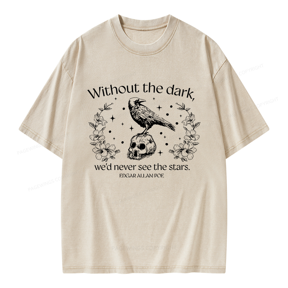 Pagewings Without The Dark We'd Never See The Stars Unisex Washed T-shirt