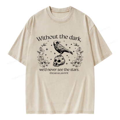 Pagewings Without The Dark We'd Never See The Stars Unisex Washed T-shirt