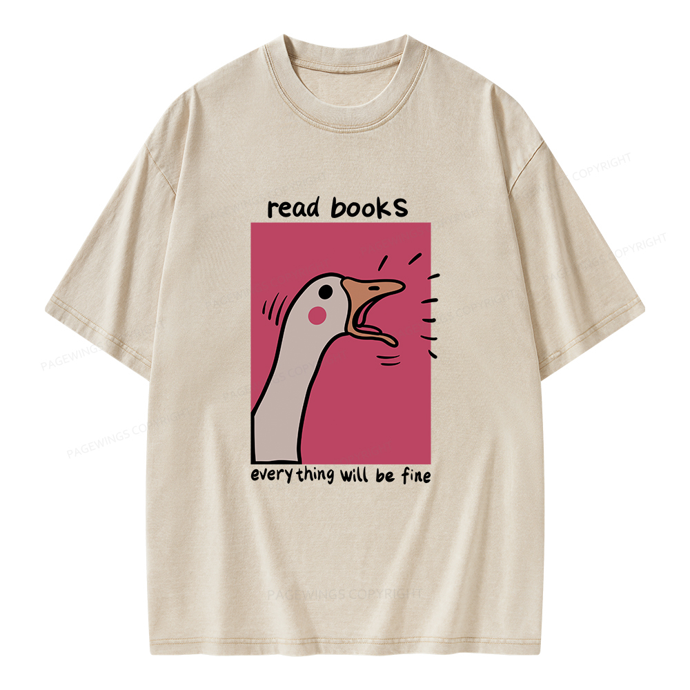 Pagewings Read Books Everything Will Be Fine Unisex Washed T-shirt