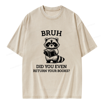 Pagewings Bruh Return Your Books Raccoon Unisex Washed T-shirt