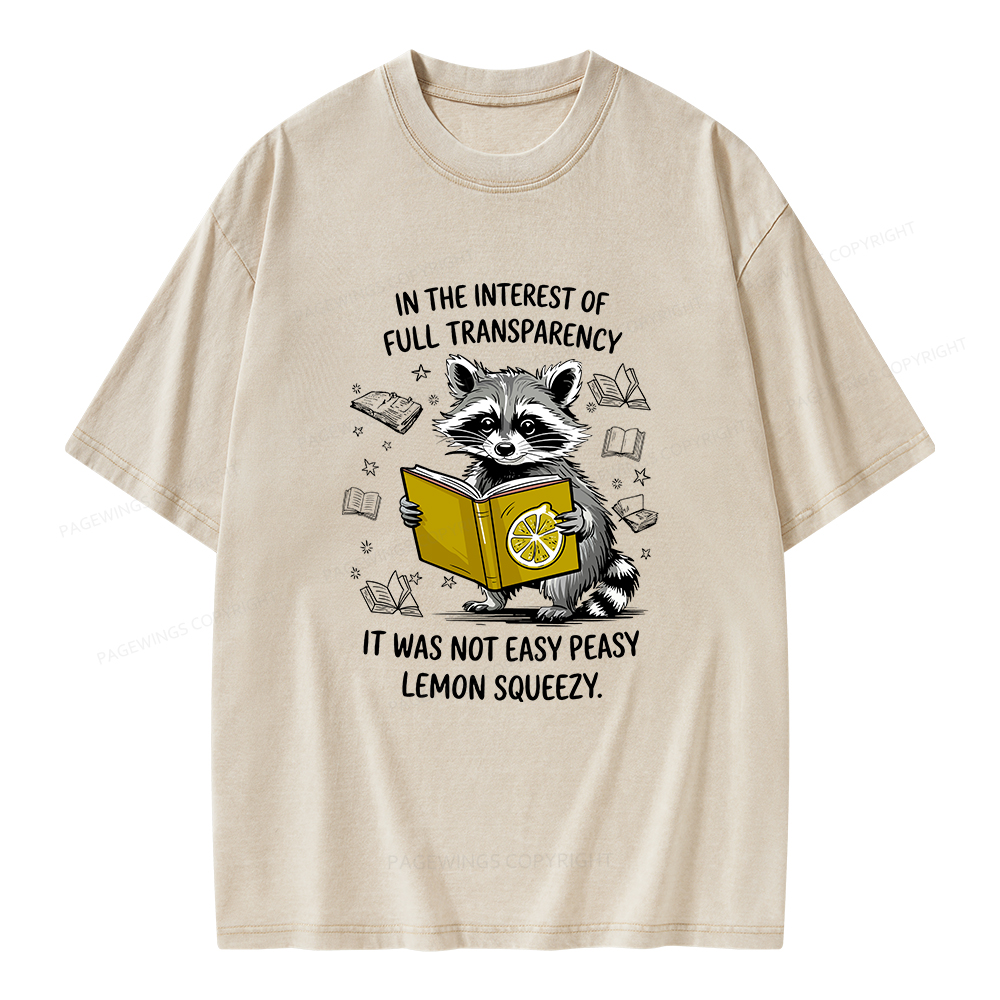 Pagewings It Was Not Easy Peasy Lemon Squeezy Unisex Washed T-shirt