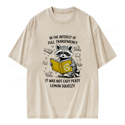 Pagewings It Was Not Easy Peasy Lemon Squeezy Unisex Washed T-shirt