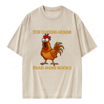 Pagewings Stop Clucking Around Read More Books Unisex Washed T-shirt